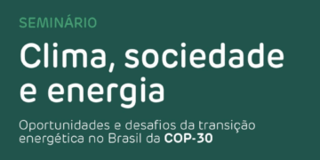 FNCE promove seminário sobre transição energética rumo à COP